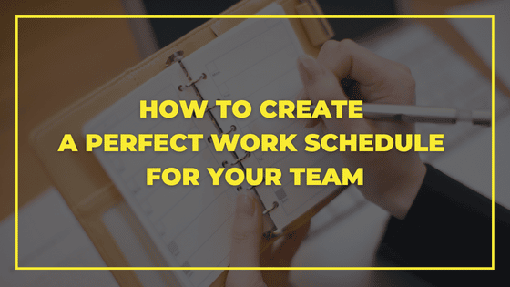 How to Create a Perfect Work Schedule for your Accounting Team