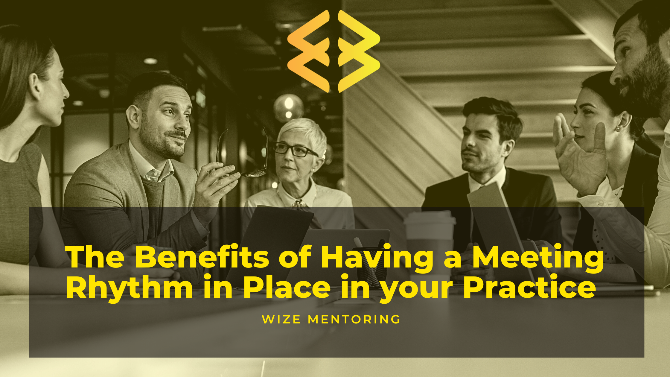 The Benefits of Having a Meeting Rhythm in Place in your Practice