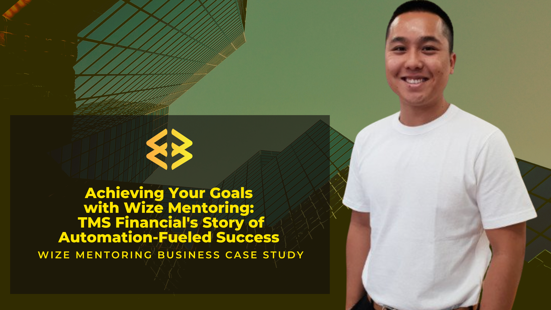 Achieving Your Goals with Wize Mentoring: TMS Financial's Story of Automation-Fueled Success