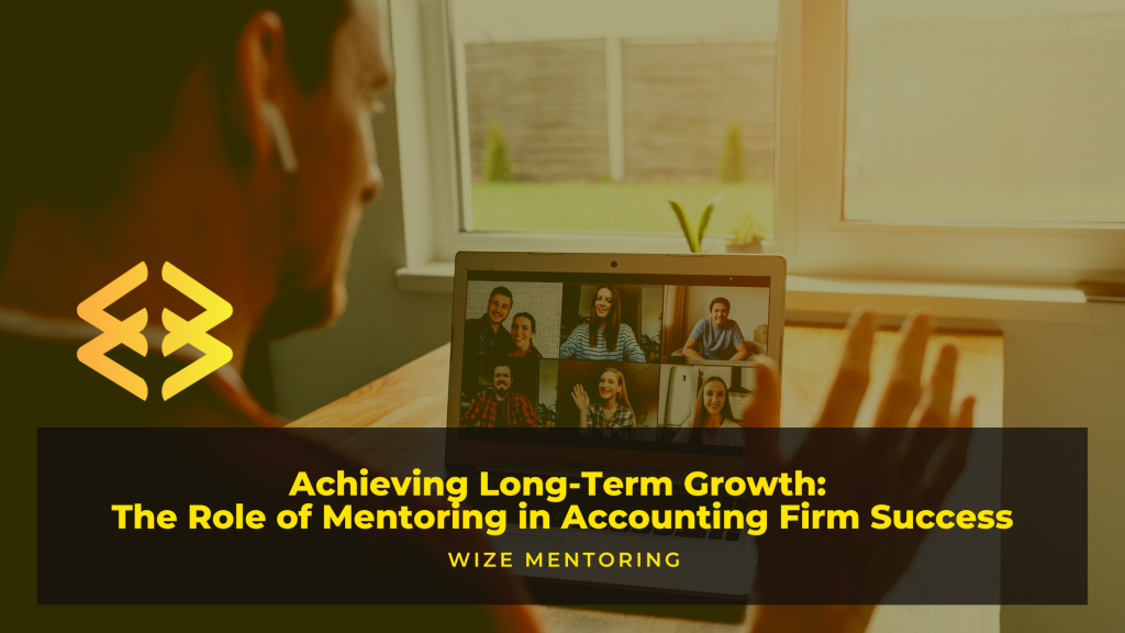 Achieving Long-Term Growth: The Role of Mentoring in Accounting Firm Success